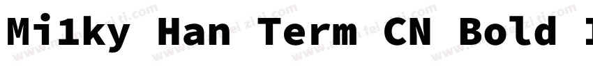 Mi1ky Han Term CN Bold Italic字体转换